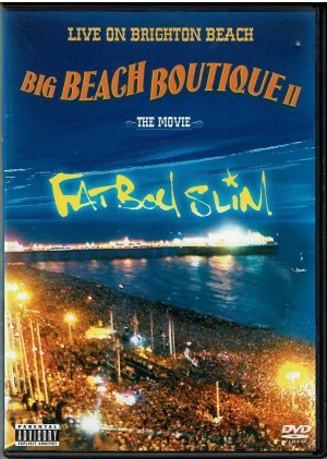 Big Beach Boutique II Live On Brighton Beach Fatboy Slim